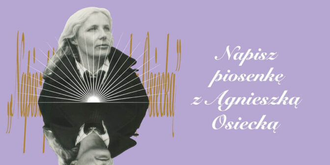„Napisz piosenkę z Agnieszką Osiecką” – poznaliśmy zwycięzcę konkursu